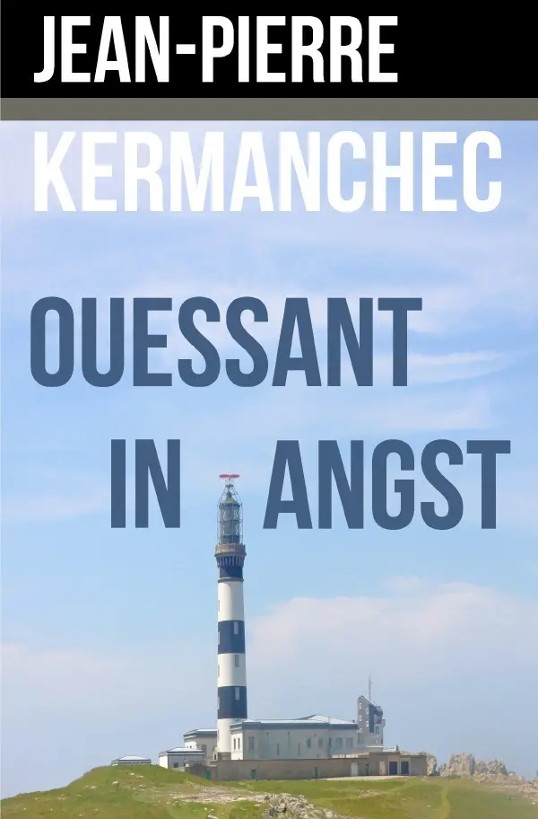 Cover: 9783565481712 | Ouessant in Angst | DE | Jean-Pierre Kermanchec | Taschenbuch | 336 S.